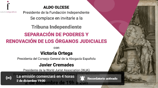 Tribuna Independiente “Separación de poderes y renovación de los órganos judiciales”