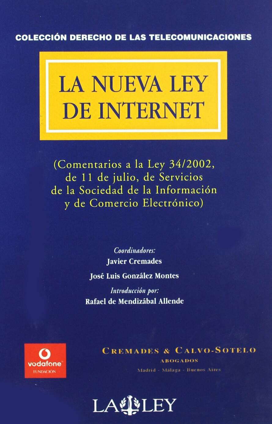 La Nueva ley de Internet (Comentarios a la ley 34/2002 de 11 de julio, de servicios de la sociedad de la información y de Comercio electrónico)