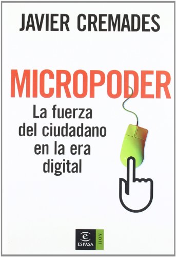 Micropoder. La fuerza del ciudadano en la era digital