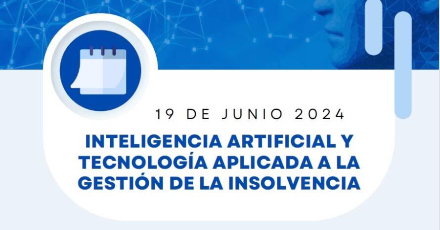 Webinar “Inteligencia artificial y tecnología aplicada a la gestión de la insolvencia”